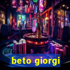 beto giorgi