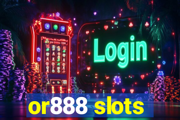 or888 slots