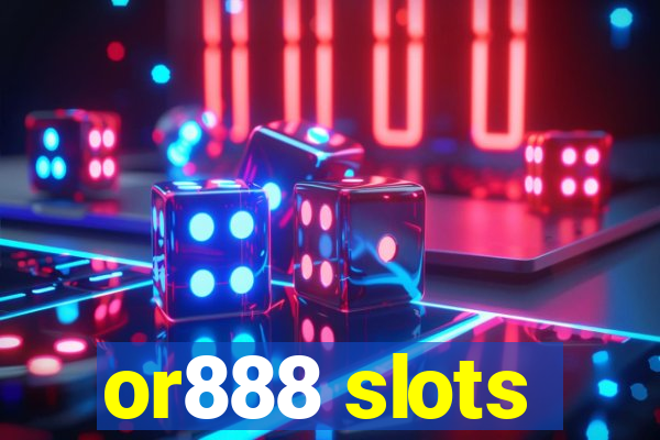 or888 slots