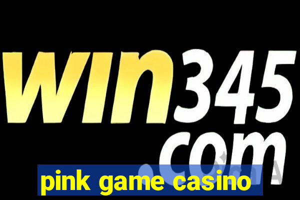 pink game casino