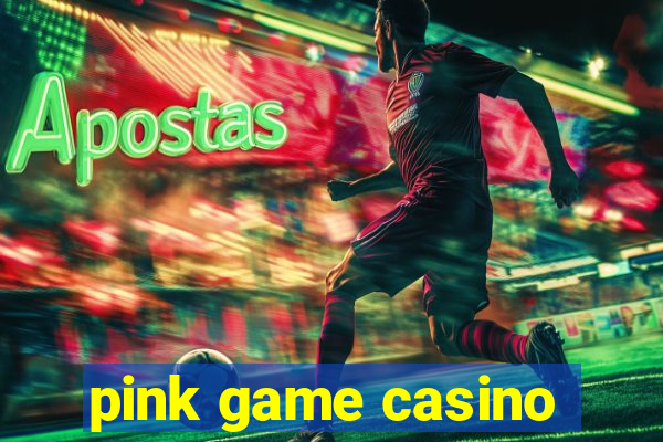 pink game casino