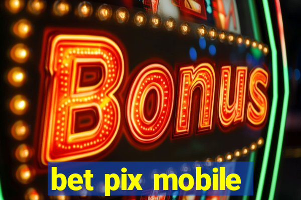 bet pix mobile