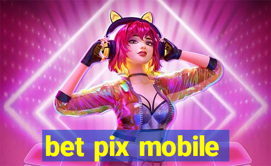 bet pix mobile