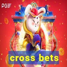 cross bets