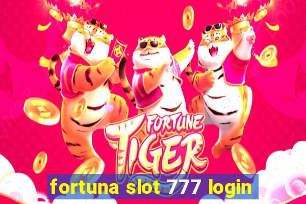 fortuna slot 777 login