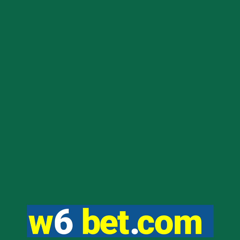 w6 bet.com