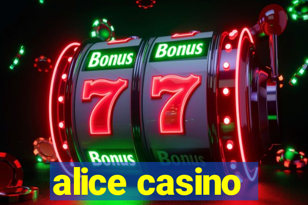 alice casino