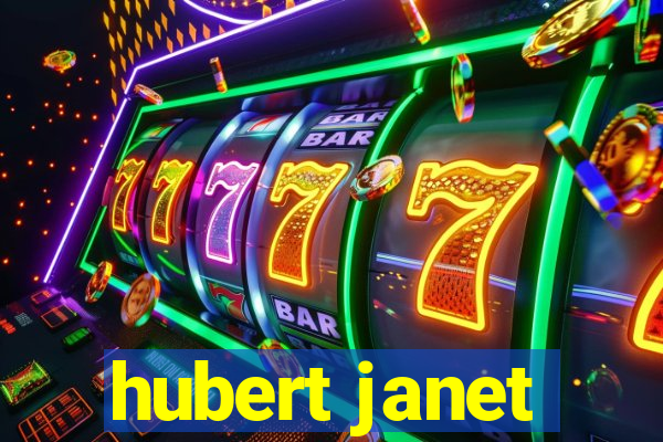 hubert janet