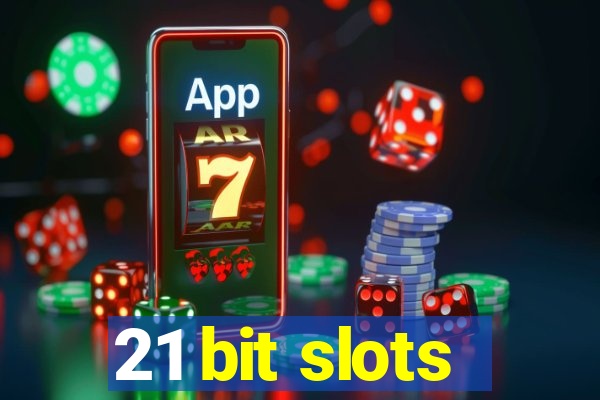 21 bit slots