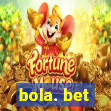 bola. bet