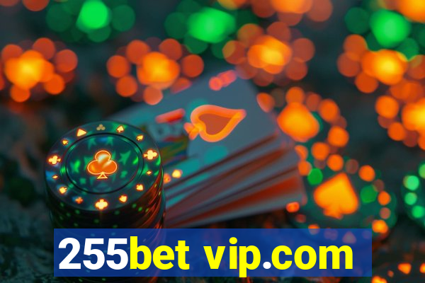 255bet vip.com