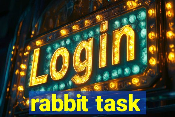 rabbit task