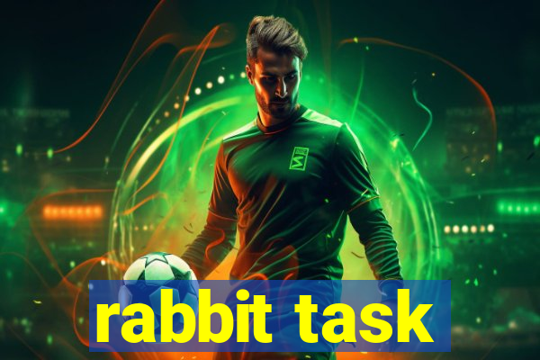 rabbit task