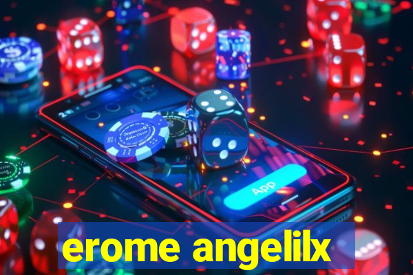 erome angelilx