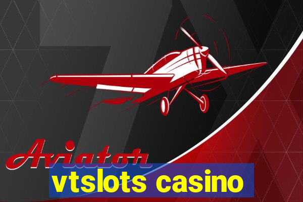 vtslots casino