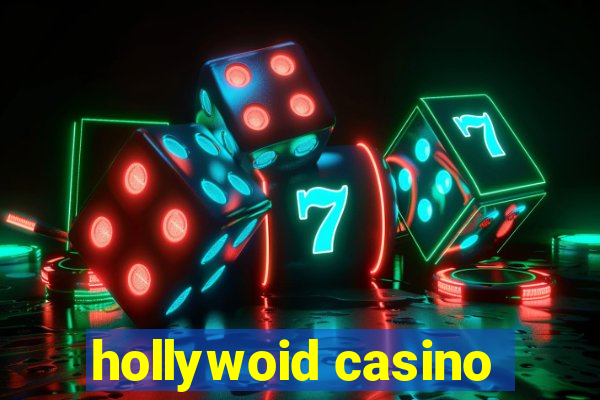 hollywoid casino