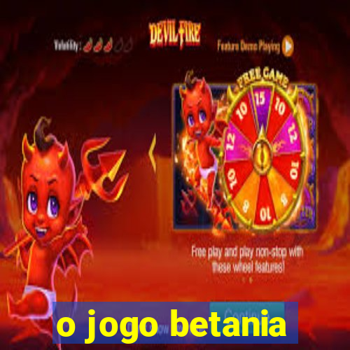 o jogo betania