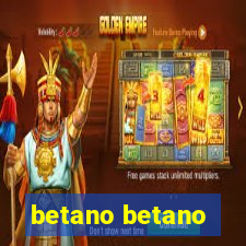 betano betano