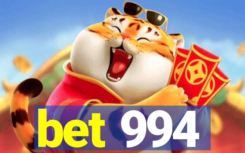 bet 994