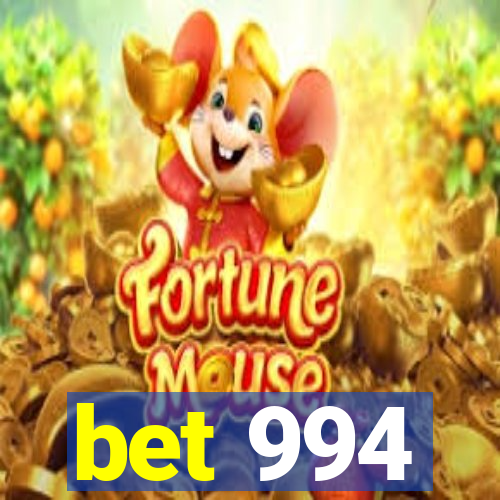 bet 994