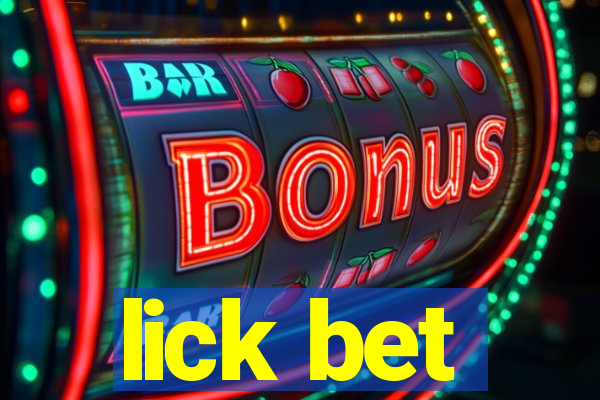 lick bet