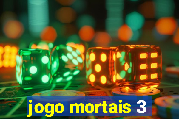 jogo mortais 3