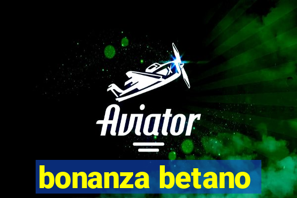 bonanza betano