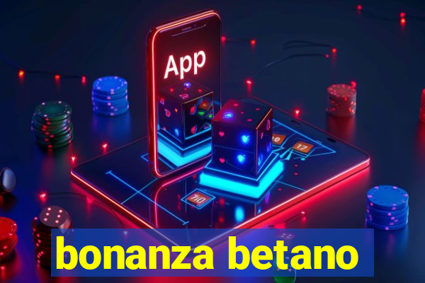 bonanza betano