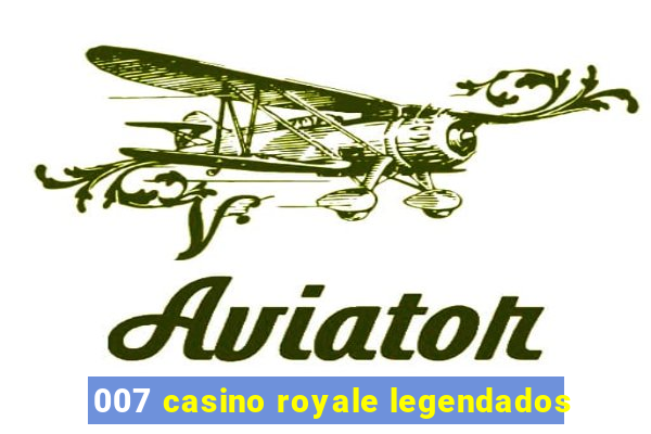 007 casino royale legendados