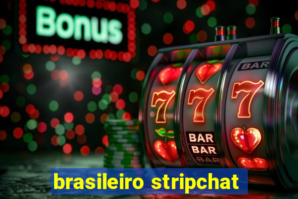 brasileiro stripchat