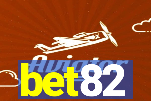 bet82