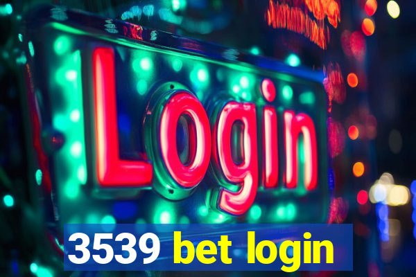 3539 bet login