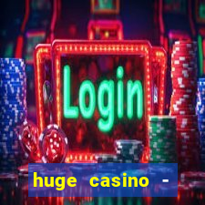 huge casino - jogos de cassino