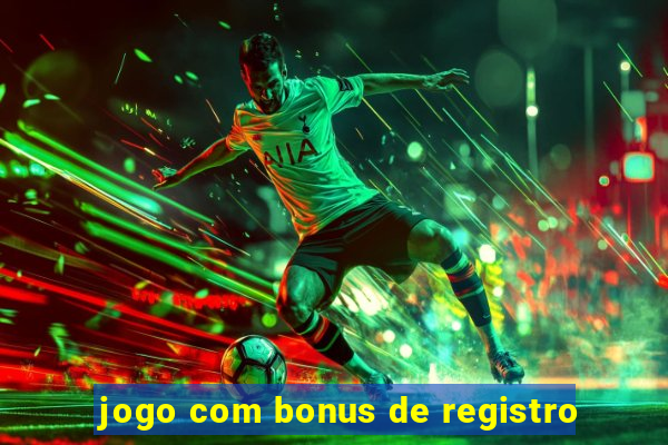 jogo com bonus de registro