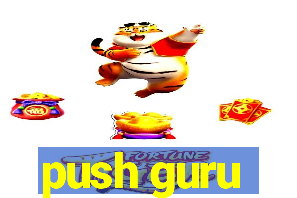 push guru