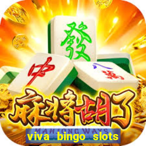 viva bingo slots casino gratis