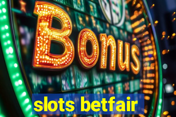 slots betfair