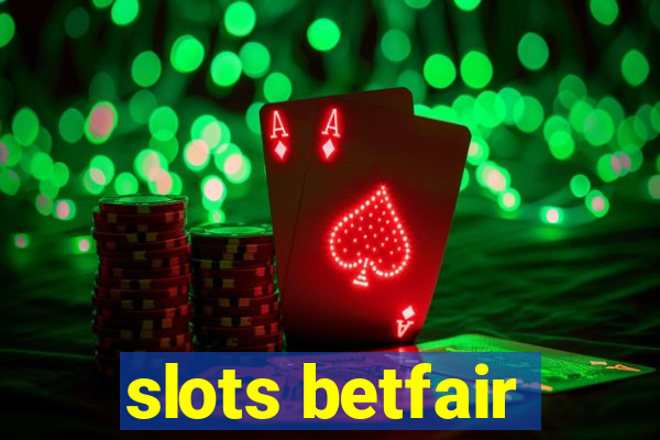 slots betfair