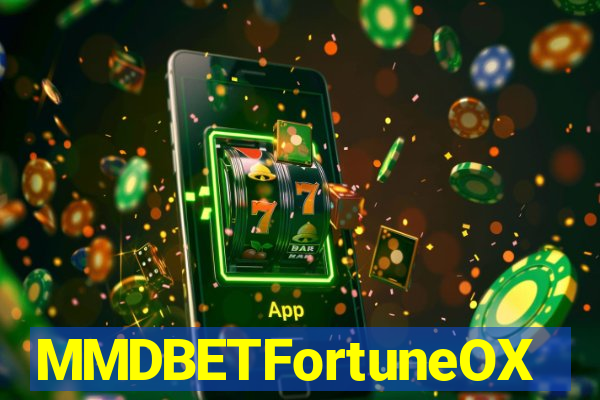 MMDBETFortuneOX