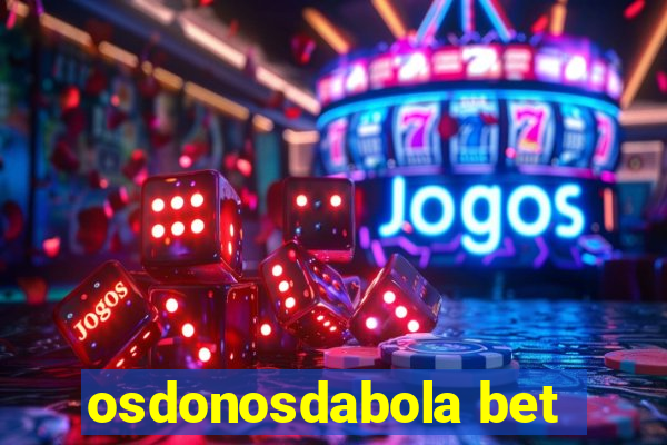 osdonosdabola bet