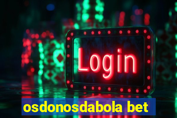 osdonosdabola bet