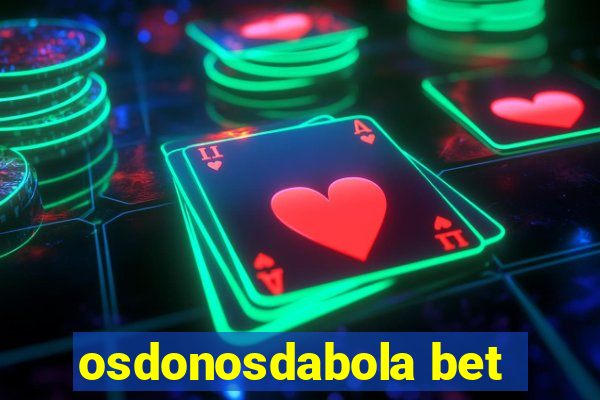 osdonosdabola bet