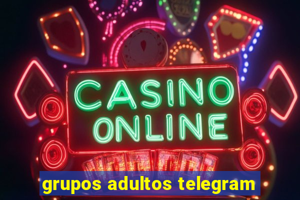 grupos adultos telegram