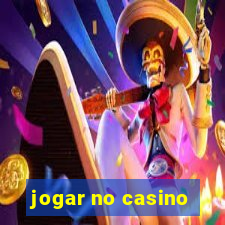 jogar no casino