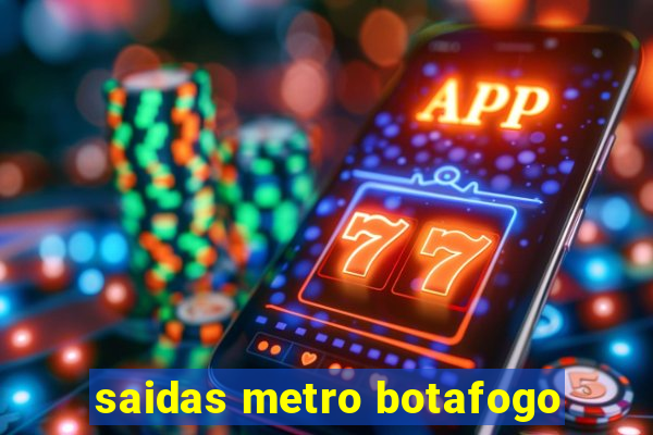 saidas metro botafogo