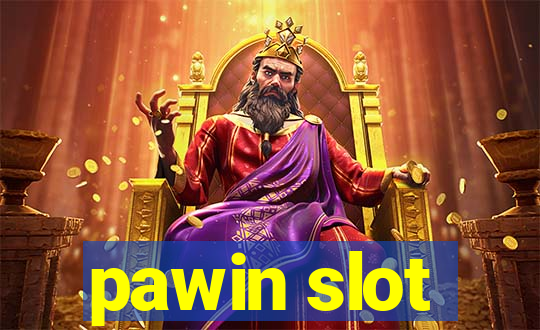 pawin slot