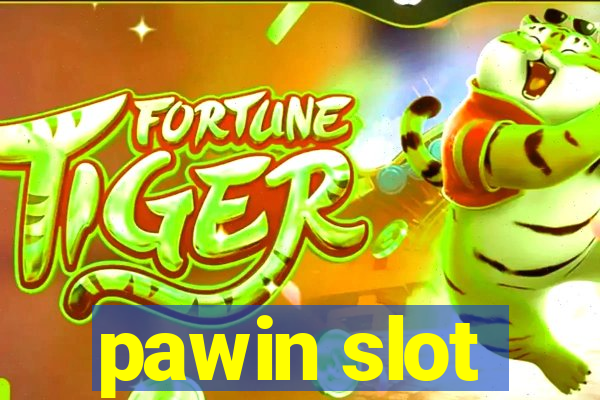 pawin slot