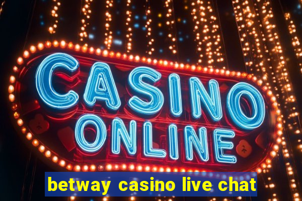 betway casino live chat