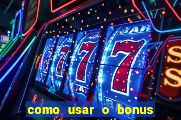 como usar o bonus do brazino777