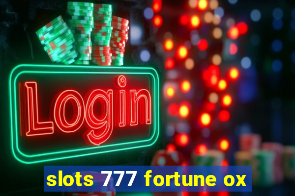 slots 777 fortune ox